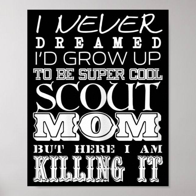 Fun Scout Mom I Never Dreamed Mother Day   Poster (Front)