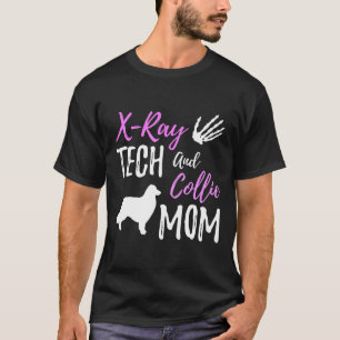 Fun Script X Ray Tech And Border Collie Mom Dog T-Shirt