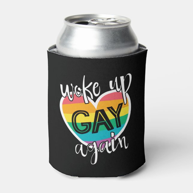 Fun self-ironic pride month woke up gay again can cooler (Can Front)