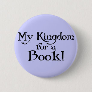 Fun Shakespeare My Kingdom for a Book T-shirt Pinback Button
