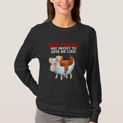 Fun Sheep Saddle Humor Gas Prices Are About To Hav T_Shirt