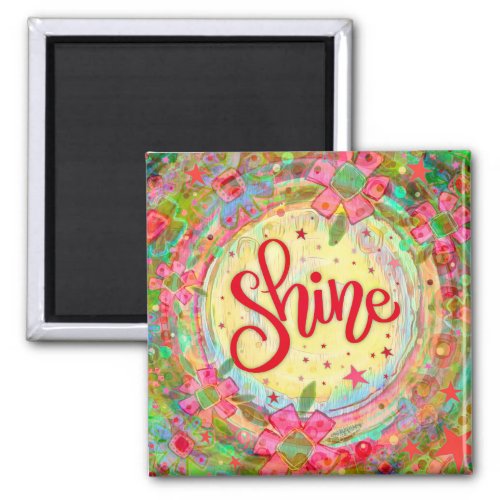 Fun Shine Floral Whimsical Inspirational  Magnet