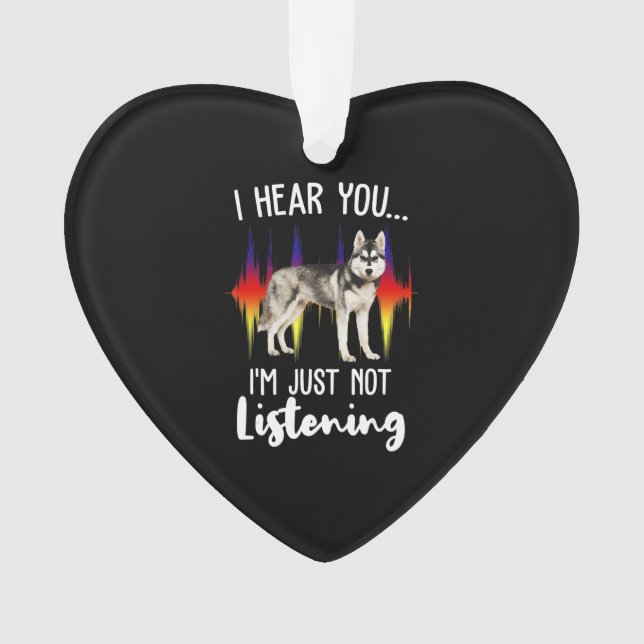 Fun Siberian Husky Hear You Ornament (Front)