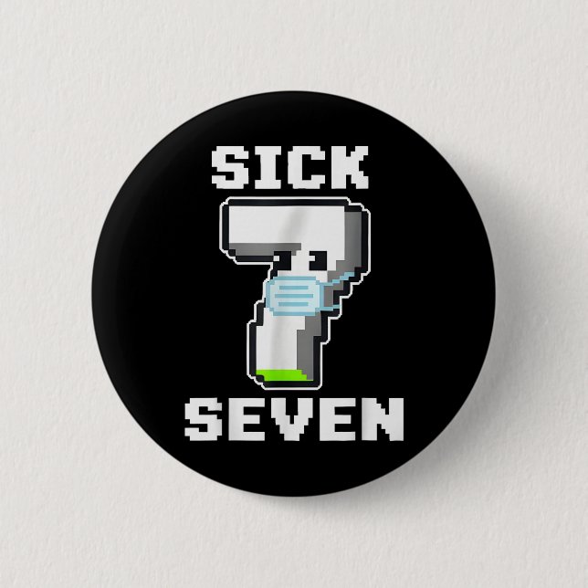 Fun Sick Seven Pixel Meme Halloween Costume Wordpl Button (Front)