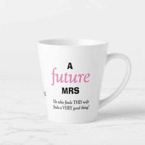 Fun Single Lady FUTURE MRS Christian Latte Mug