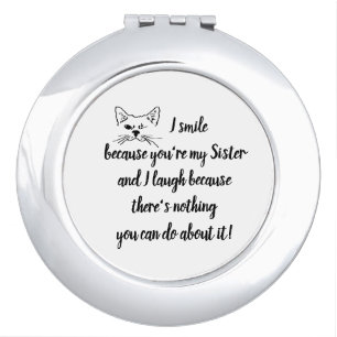 Fun Sister Saying Quote Cute Winking Cat Compact Mirror