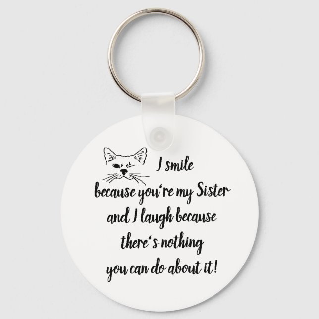 Fun Sister Saying Quote Cute Winking Cat Keychain (Front)