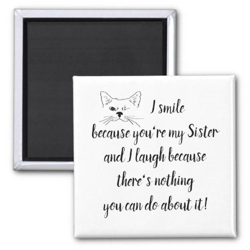 Fun Sister Saying Quote Cute Winking Cat Magnet