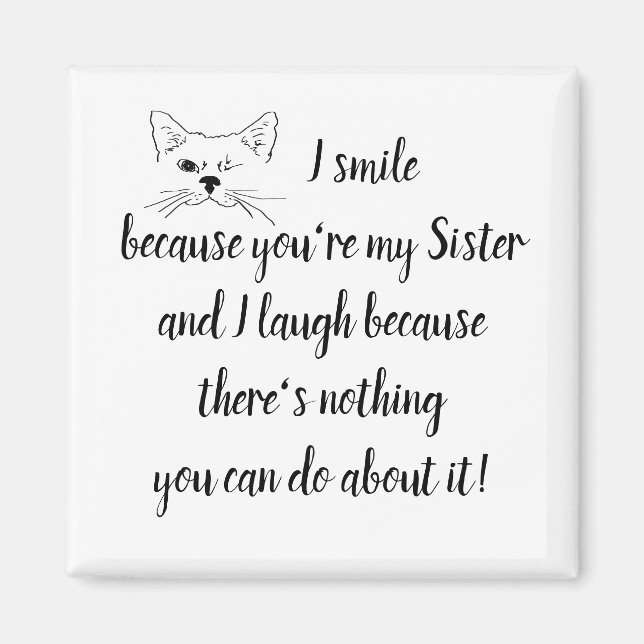 Fun Sister Saying Quote Cute Winking Cat Magnet (Front)