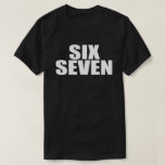Fun Six Seven 67 Meme | Viral Gen Alpha Meme Desig T-Shirt