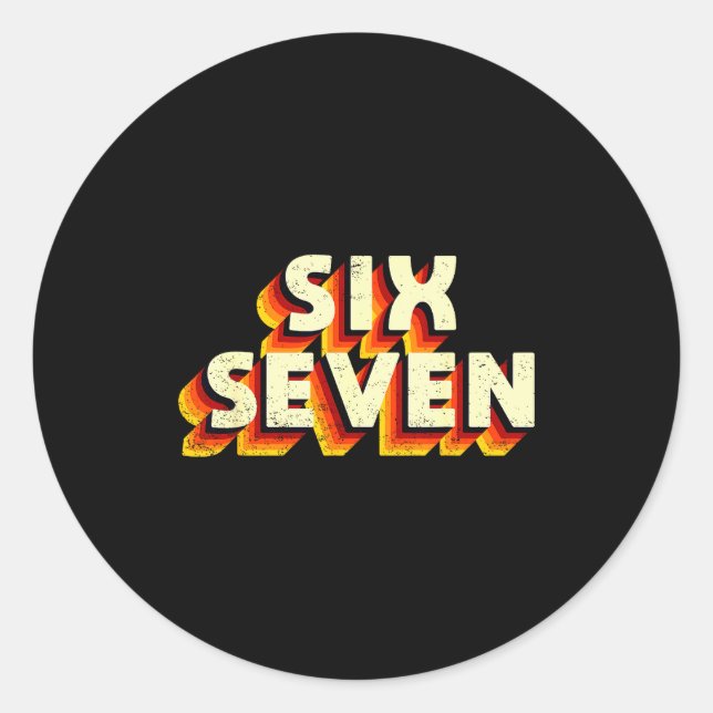 Fun Six Seven 6 7 Meme Design  Classic Round Sticker (Front)