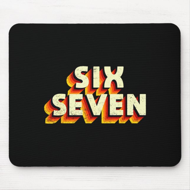 Fun Six Seven 6 7 Meme Design  Mouse Pad (Front)