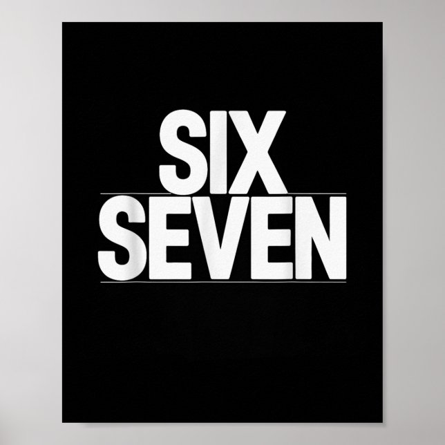 Fun Six Seven 6 7 Meme Design  Poster (Front)
