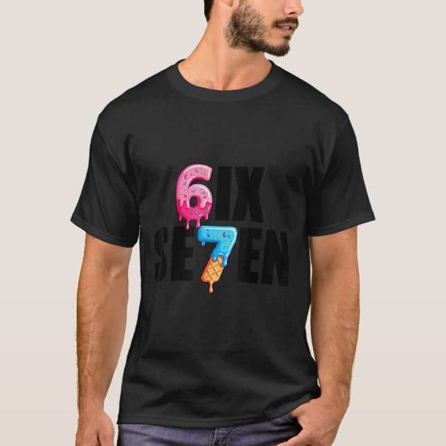 Fun Six Seven 6 7 Meme Design  T-Shirt (Front)