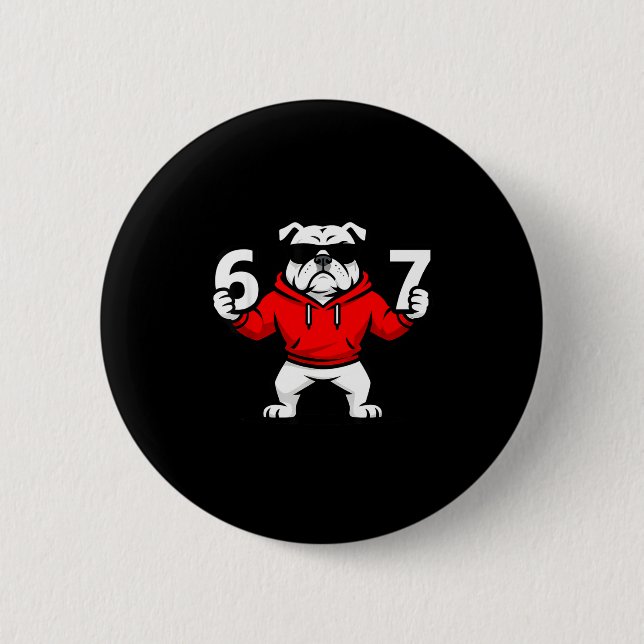 Fun Six Seven Meme Bulldogs Number 6 And 7  Button (Front)