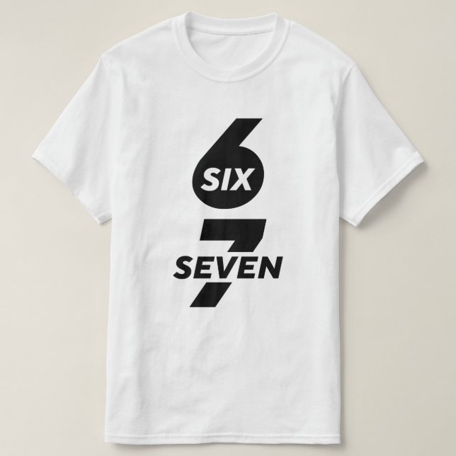 Fun Six Seven Meme Design 6 7 T-Shirt (Design Front)