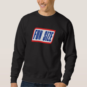 Fun Size Candy Bar Style Label Sweatshirt