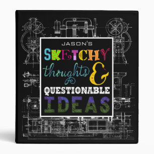 Fun Sketchy Thoughts Questionable Ideas Blueprint 3 Ring Binder