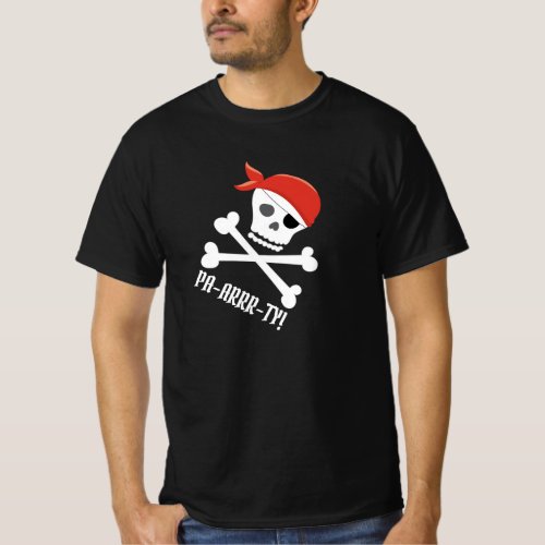 Fun Skull and Crossbones Pirate Theme Pa_arrr_ty T_Shirt