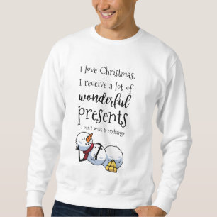 Fun Sleeping Snowman Quote Sweatshirt