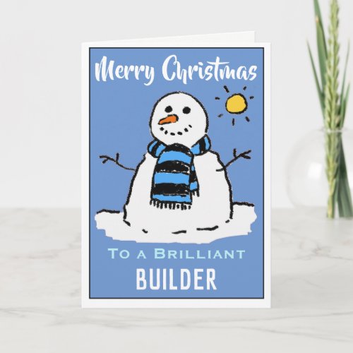 Fun Snowman Christmas Card for a Builder