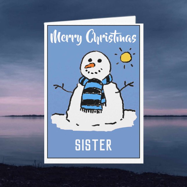Fun Snowman Christmas Card For a Sister (Creator Uploaded)