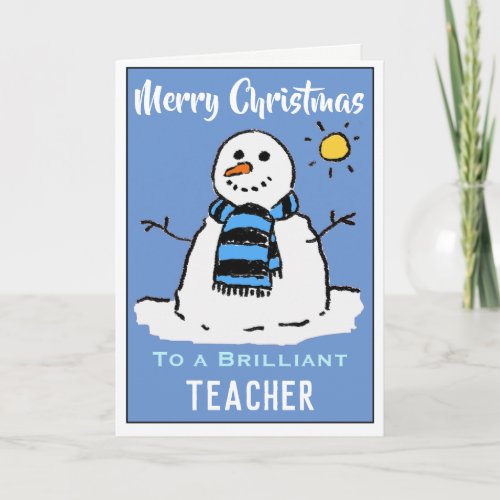 Fun Snowman Christmas Card for a Teacher