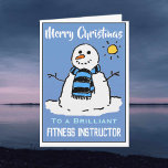 Fun Snowman Christmas Card for Fitness Instructor