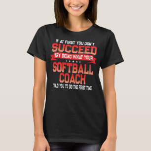 Fun Softball Team Coach Saying Funny Coaches Quote T-Shirt