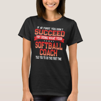 Fun Softball Team Coach Saying Funny Coaches Quote T-Shirt