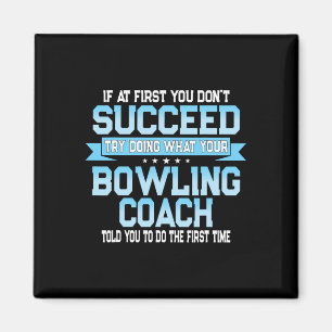 Fun Sport Coach Gift - Funny Bowling Coach Saying  Magnet