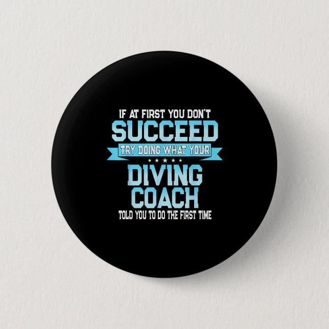Fun Srt Coach Meme - Funny Diving Saying  Button (Front)