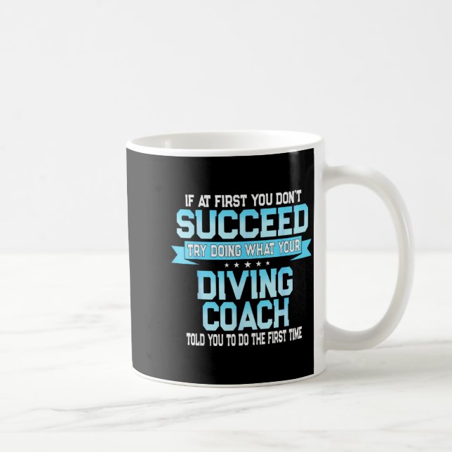 Fun Srt Coach Meme - Funny Diving Saying  Coffee Mug (Right)