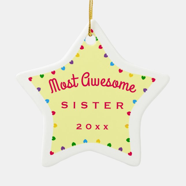 Fun Star Most Awesome Sister Christmas Gift Ceramic Ornament (Front)