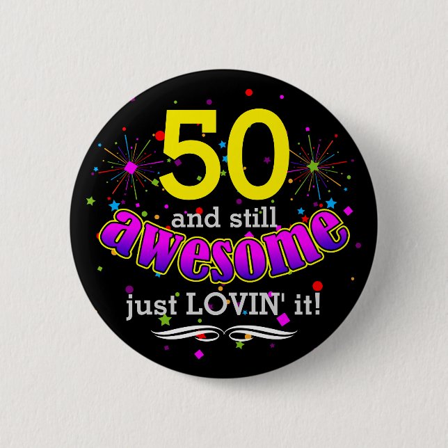 Fun Still Awesome at 50 Happy Birthday on Black Pinback Button (Front)
