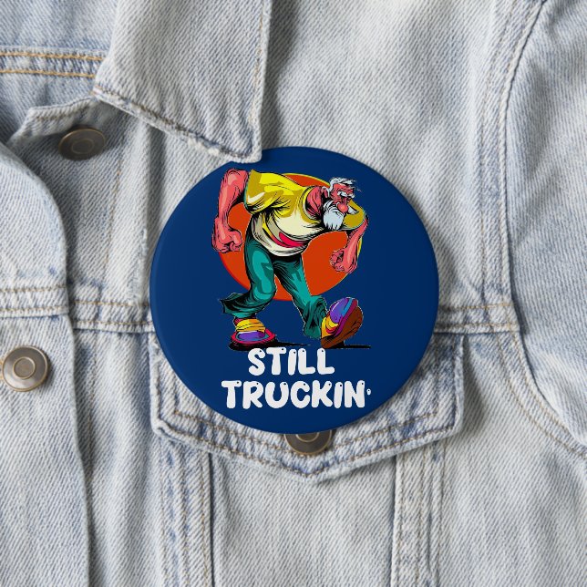 Fun Still Truckin' Button (In Situ)