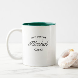 Fun Stylish Modern May Contain Alcohol Typography Two-Tone Coffee Mug