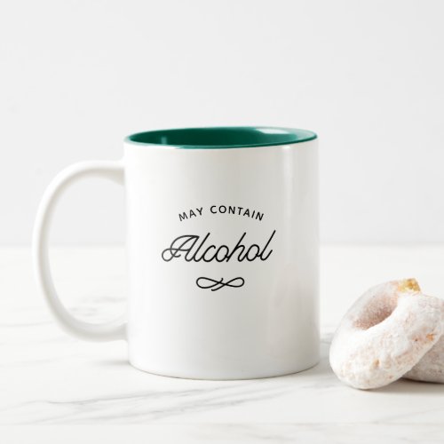 Fun Stylish Modern May Contain Alcohol Typography Two_Tone Coffee Mug