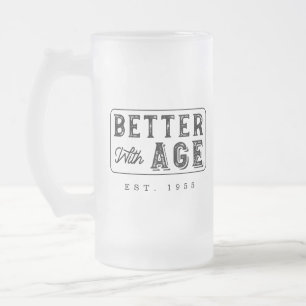 Fun Stylish Vintage Birthday Year Better With Age Frosted Glass Beer Mug