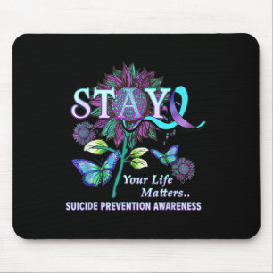 Fun Suicide Prevention Awareness Stay Your Life Ma Mouse Pad