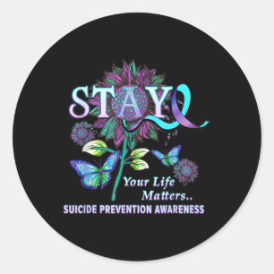 Fun Suicide Prevention Awareness Stay Your Life Pr Classic Round Sticker