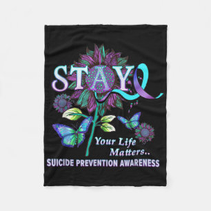 Fun Suicide Prevention Awareness Stay Your Life Pr Fleece Blanket