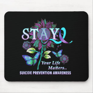 Fun Suicide Prevention Awareness Stay Your Life Pr Mouse Pad