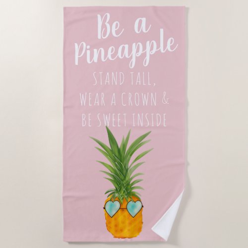 Fun summer quote be a pineapple watercolor blush beach towel
