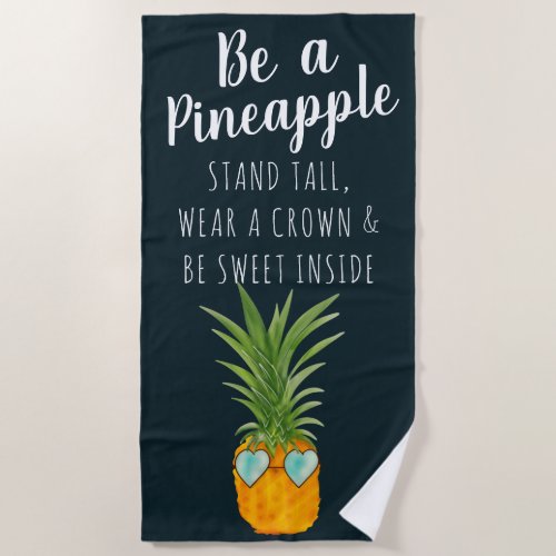 Fun summer quote be a pineapple watercolor green beach towel