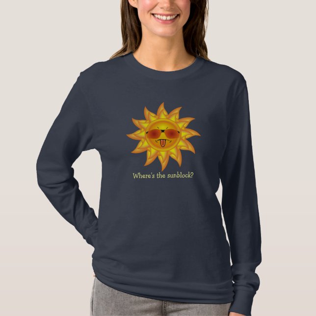 Fun Summer Sun in Shades Where's the Sunblock? T-Shirt (Front)