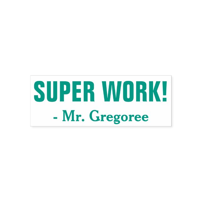 Fun "SUPER WORK!" + Custom Educator Name Self-inking Stamp (Design)