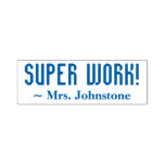 [ Thumbnail: Fun "Super Work!" + Educator Name Rubber Stamp ]