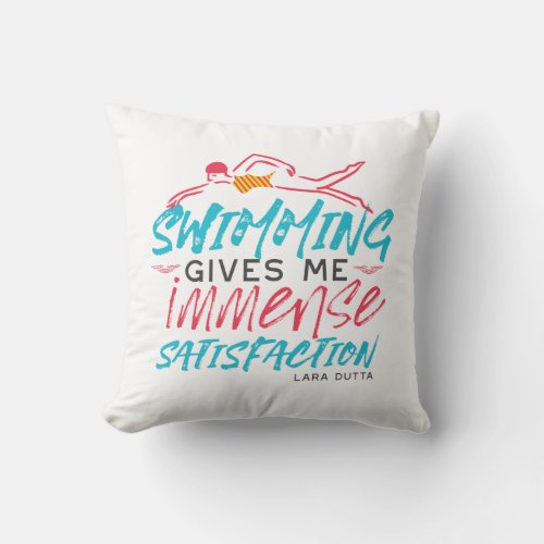 Fun Swimming and Satisfaction Quotes Throw Pillow