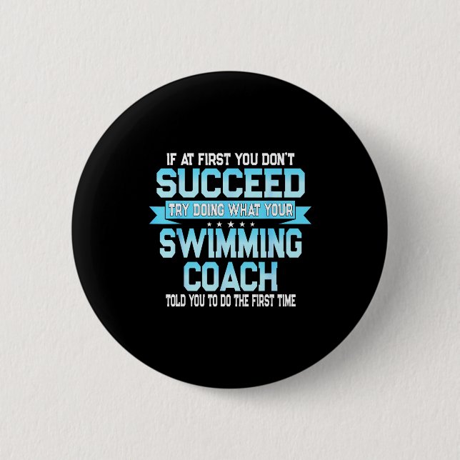 Fun Swimming Coach Meme - Funny Swimmer Saying  Button (Front)